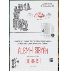 Akartürk Karahan. Âlem-i Sıbyan Dergisi (1911–1912). 2020