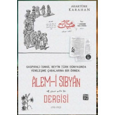 Akartürk Karahan. Âlem-i Sıbyan Dergisi (1911–1912). 2020