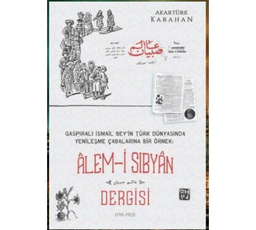 Akartürk Karahan. Âlem-i Sıbyan Dergisi (1911–1912). 2020