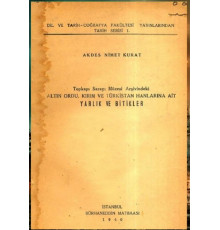 Akdes Nimet Kurat. Topkapı Sarayı Müzesi arşivindeki Altın Ordu, Kırım ve Türkistan hanlarına ait yarlık ve bitikler. 1940