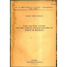 Akdes Nimet Kurat. Topkapı Sarayı Müzesi arşivindeki Altın Ordu, Kırım ve Türkistan hanlarına ait yarlık ve bitikler. 1940