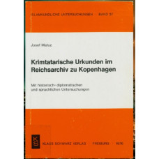 Josef Matuz. Krimtatarische Urkunden im Reichsarchiv zu Kopenhagen. 1976