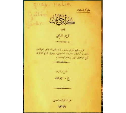 Cevdi O. Halim Geray Sultan. Gülbün-i hanan yahut Qırım tarihi. 1910
