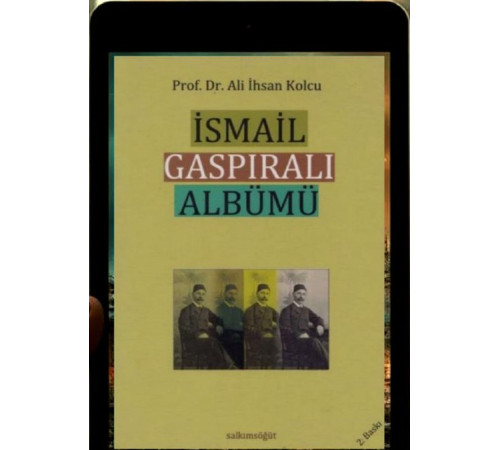 İhsan Kolcu. İsmail Gaspıralı Albümü. 2014
