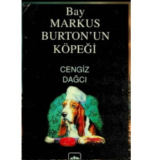 Cengiz Dağcı. Bay Markus Burton'un köpeği. 1998