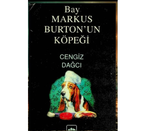 Cengiz Dağcı. Bay Markus Burton'un köpeği. 1998
