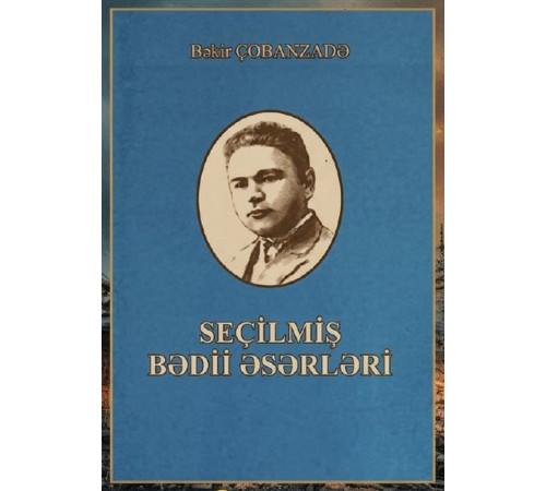 Çobanzade Bekir. Seçilmiş bədii əsərlər. 2012
