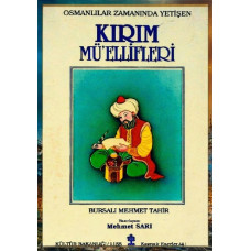Bursalı Mehmet Tahir. Osmanlılar zamanında yetişen Kırım müellifleri. 1990