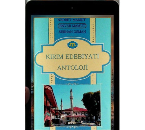 Nedret Mamut, Enver Mamut, Serhan Osman. Kırım edebiyatı antoloji. 2017