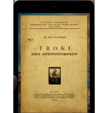 Tochtermann J.J. Troki. Zarys antropo-geograficzny. 1935