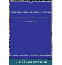 Zsuzsa Kakuk. Krimtatarisches Wörterverzeichnis. Aufgrund der Sammlung von Ignác Kunos zusammengestellt von. 2012