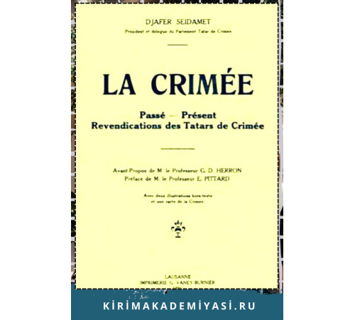 Djafer Seïdamet. La Crimée Passe - Présent Revendications des Tatar de Crimée. 1921