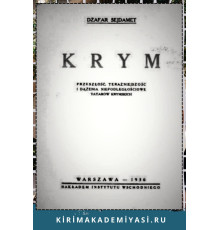 Dzafar Sejdamet. Krym: przeszłość, teraźniejszość i dążenia niepodległościowe Tatarów Krymskich. 1930