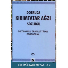 Saim Osman Karahan. Dobruca Kırım Tatar Ağzı Sözlügü. Cılt-3. 2011