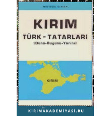 Müstecip Ülküsal. Kırım Türk Tatarları. Dünü-Bugünü-Yarını. 1980