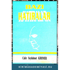 Cafer Seydahmet Kırımer. Bazı hatıralar. 1993