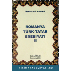 Nedret Ali Mahmut. Romanya Türk-Tatar Edebiyatı: Cılt-3. 2009